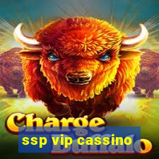 ssp vip cassino